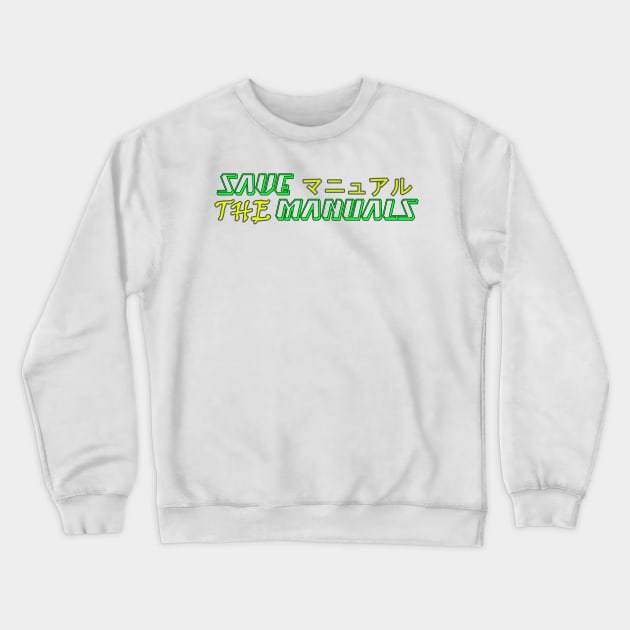 Save the manuals (Color: 1), JDM Crewneck Sweatshirt by CarEnthusast